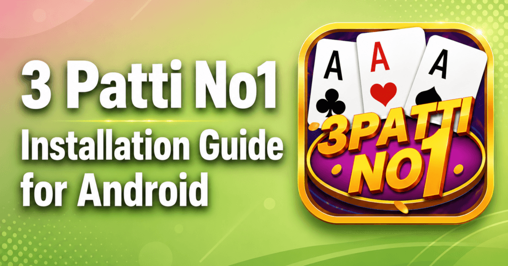3 Patti No1 Installation Guide for Android